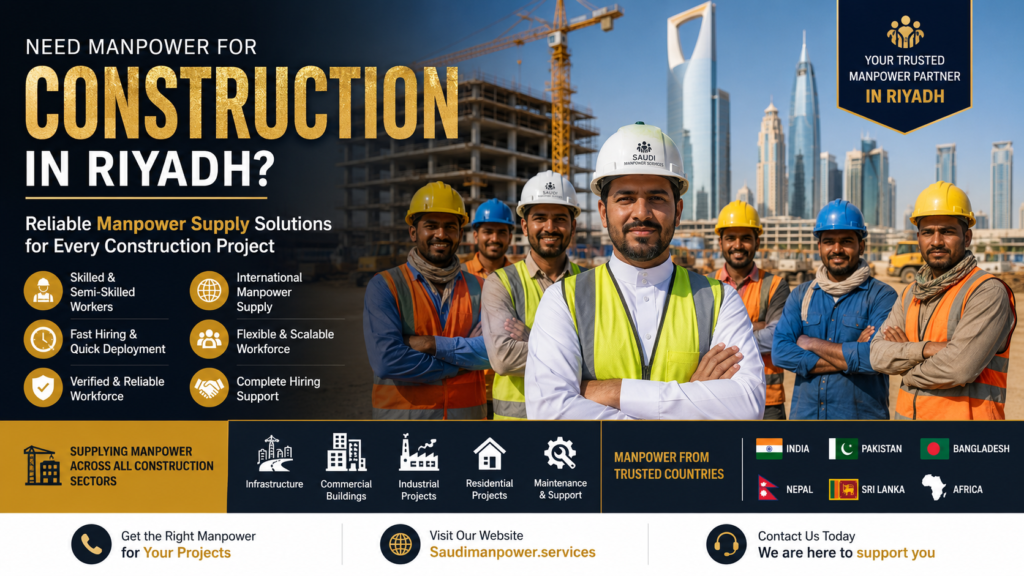 Need Manpower for Construction? Choose the Right Recruitment Agency in Riyadh