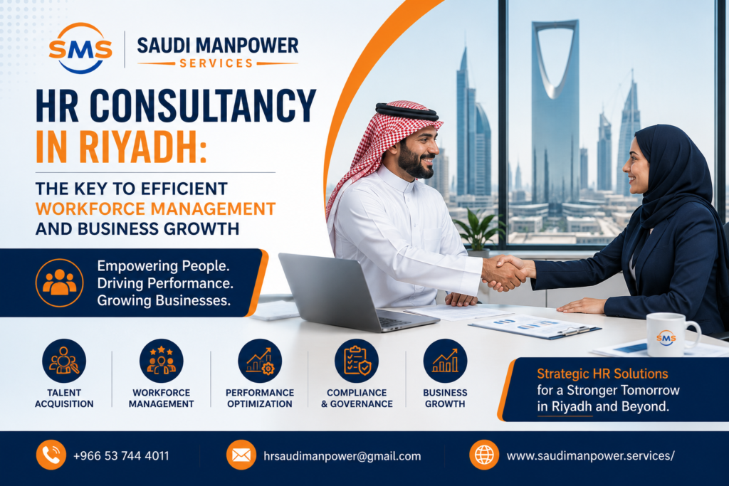 HR Consultancy in Riyadh: The Key to Efficient Workforce Management and Business Growth
