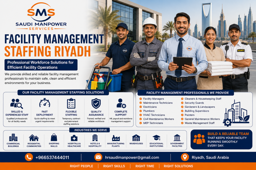 Facility Management Staffing Riyadh by Saudi Manpower Services providing skilled maintenance technicians, cleaners, electricians, plumbers, HVAC technicians, security guards, and facility management professionals in Saudi Arabia.